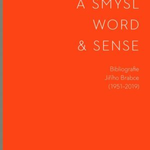 Slovo a smysl: bibliografie Jiřího Brabce (1951-2019)